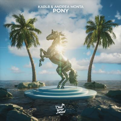 Pony By Karl8 & Andrea Monta's cover