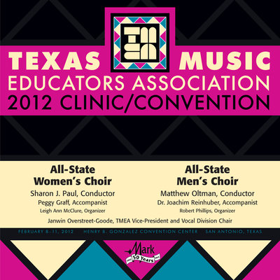 2012 Texas Music Educators Association (TMEA): All-State Women's Choir & All-State Men's Choir's cover