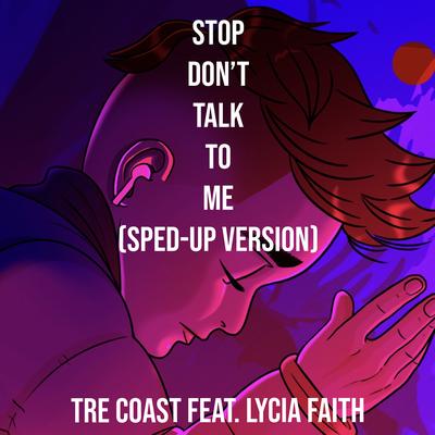 Don’t Talk to Me (Sped-up Version) By Tre Coast, Lycia Faith's cover