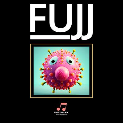 Fujj's cover