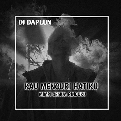 DJ KAU MENCURI HATIKU MIMPIKU SEMUA RINDUKU SLOWMOTIONS's cover
