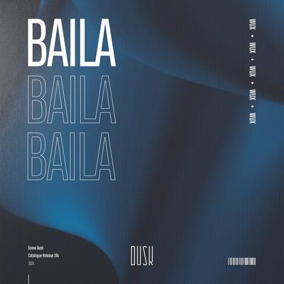 Baila By Wux's cover