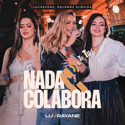 Nada Colabora (Tu Tu Tu) By Lu & Rayane, Solange Almeida's cover