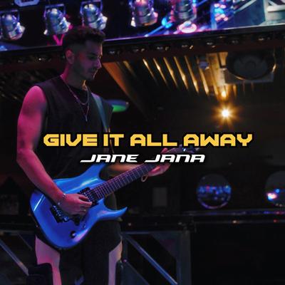 Jane Jana (Give It All Away)'s cover