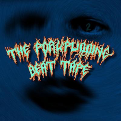 The PorkPudding Beat Tape II's cover