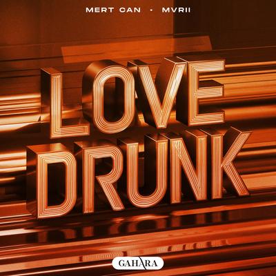 Love Drunk By Mert Can, MVRII's cover