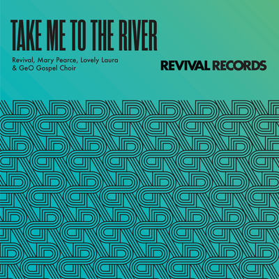 Take Me To The River By Revival, Mary Pearce, Lovely Laura, GeO Gospel Choir's cover
