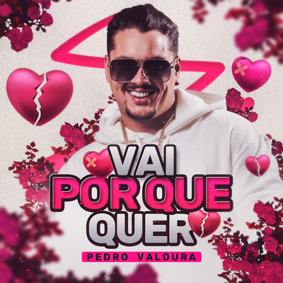Vai Porque Quer By Pedro Valoura's cover