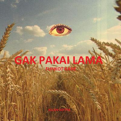 GAK PAKAI LAMA FUNKOT KANE (Instrument)'s cover