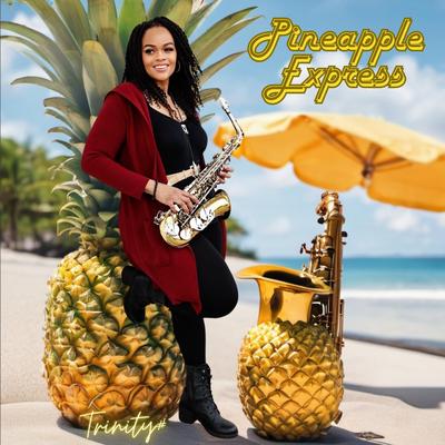 Pineapple Express By Trinity Sharpe's cover