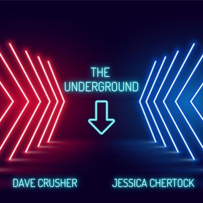The Underground By Dave Crusher, Jessica Chertock's cover