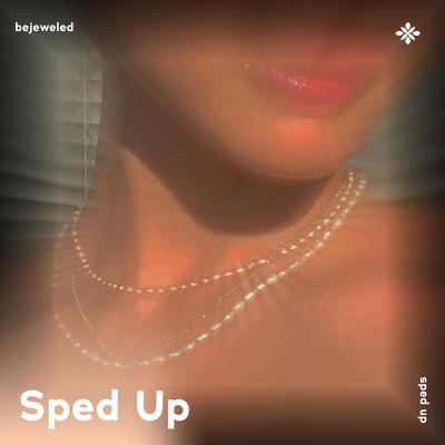 bejeweled - sped up + reverb By sped up + reverb tazzy, sped up songs, Tazzy's cover