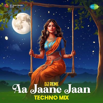 Aa Jaane Jaan - Techno Mix's cover