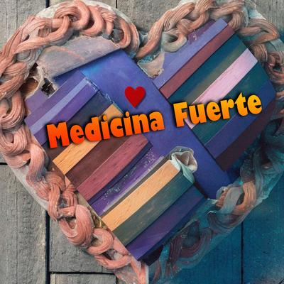 Medicina fuerte's cover