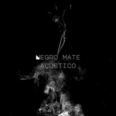 Negro Mate (Acustico)'s cover