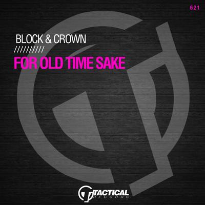 For Old Time Sake By Block & Crown's cover
