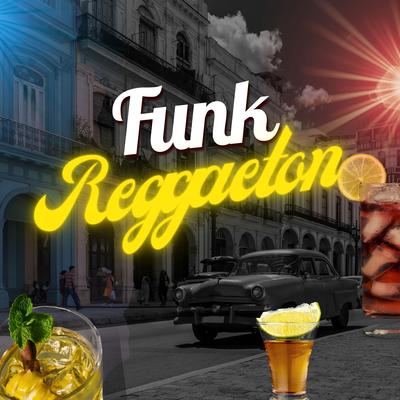 Funk Reggaeton By DJ DF KIT's cover