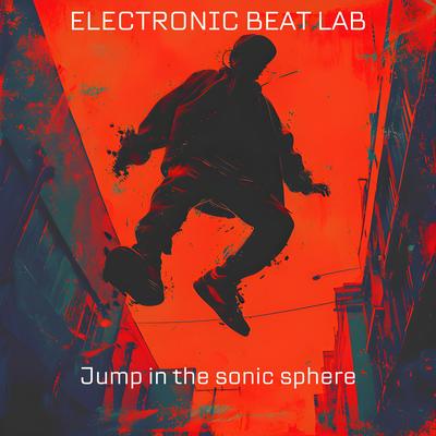 Jump in the sonic sphere By Electronic beat lab's cover