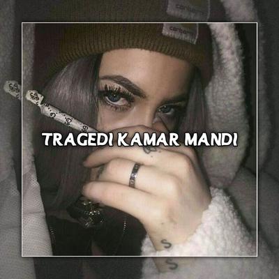 DJ TRAGEDI DI KAMAR MANDI SOUN KANE's cover