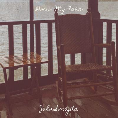 Down My Face By John Smajda's cover