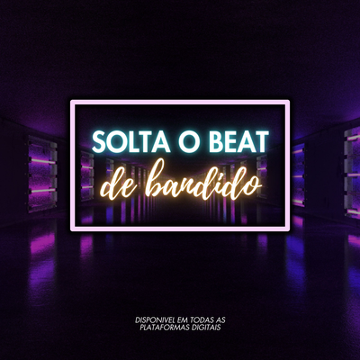 Solta o beat de bandido's cover