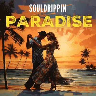 Paradise By Souldrippin, Hari Loco, Darius Dante's cover