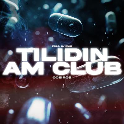 Tilidin am Club's cover