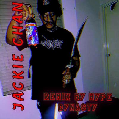 JACKIE CHAN (REMIX) By HYPE DYNASTY, MUKS DIED's cover