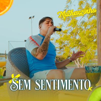 Sem Sentimento By Matheuzinho's cover