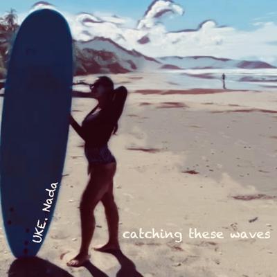 Catching These Waves's cover