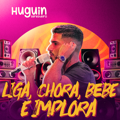 Liga, Chora, Bebe E Implora's cover