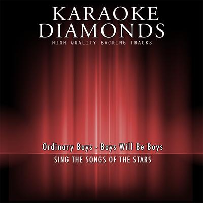 Boys Will Be Boys (Karaoke Version) [Originally Performed By Ordinary Boys]'s cover