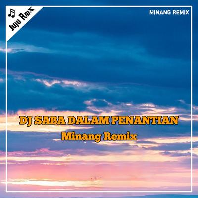 DJ SABA DALAM PENANTIAN By Juju Rmx's cover