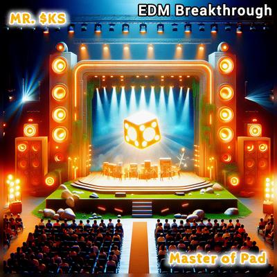 Master of Pad (Edm Breakthrough) By MR. $KS's cover