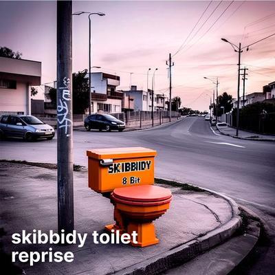 skibbidy toilet reprise's cover