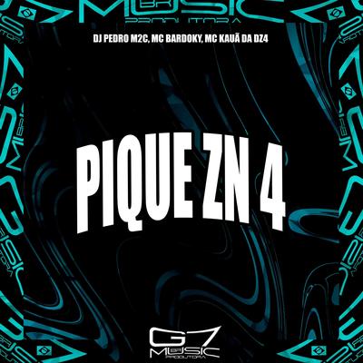 Pique Zn 4 By DJ Pedro m2c, MC Bardoky, Mc Kauã Da Dz4's cover