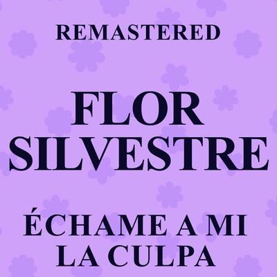 Échame a mi la culpa (Remastered)'s cover