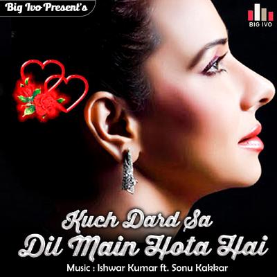 Kuch Dard Sa Dil Main Hota Hai's cover