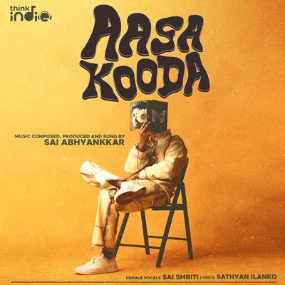 Aasa Kooda (From "Think Indie")'s cover