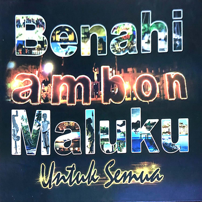 Benahi Ambon Maluku Untuk Semua's cover