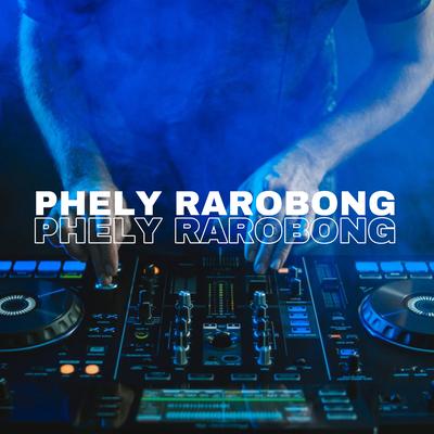 Phely Rarobong's cover