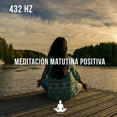 432 Hz Meditación matutina positiva - Sonido de la naturaleza's cover