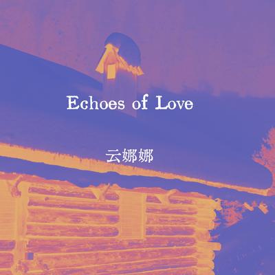 Echoes of Love's cover