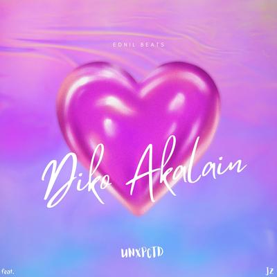 Diko Akalain By Ednil Beats, UNXPCTD, JZ's cover