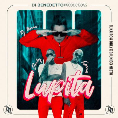 Lupita By El Kairo & Only, DJ Unic, Nesto's cover