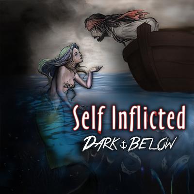 Self-Inflicted By Dark Below's cover