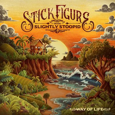 Way of Life By Stick Figure, Slightly Stoopid's cover