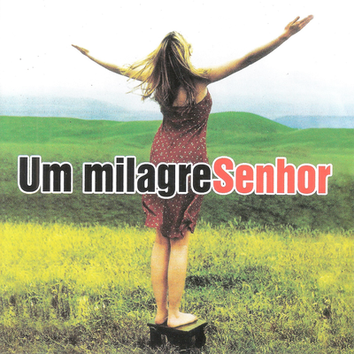 Um Milagre Senhor By Grupo Prisma's cover