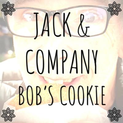 Bob's Cookie By Jack & Company's cover