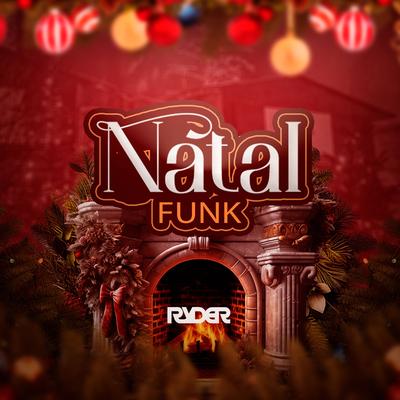 Natal Funk By DJ Ryder's cover